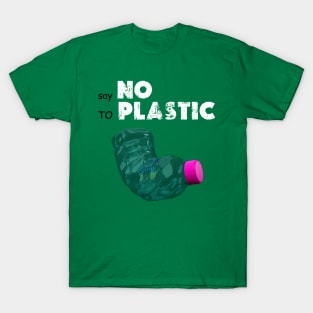 say no to plastic T-Shirt